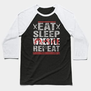 Eat sleep wrestle repeat Baseball T-Shirt